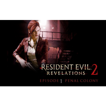 ПО Capcom Resident Evil: Revelations 2 - Episode One: Penal Colony (CAP_1311)